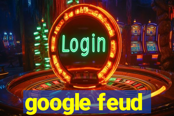 google feud